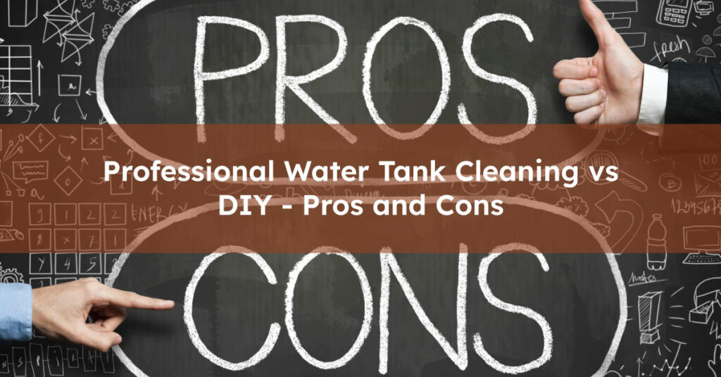 Professional Water Tank Cleaning vs DIY