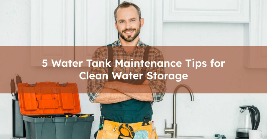 Water Tank Maintenance Tips