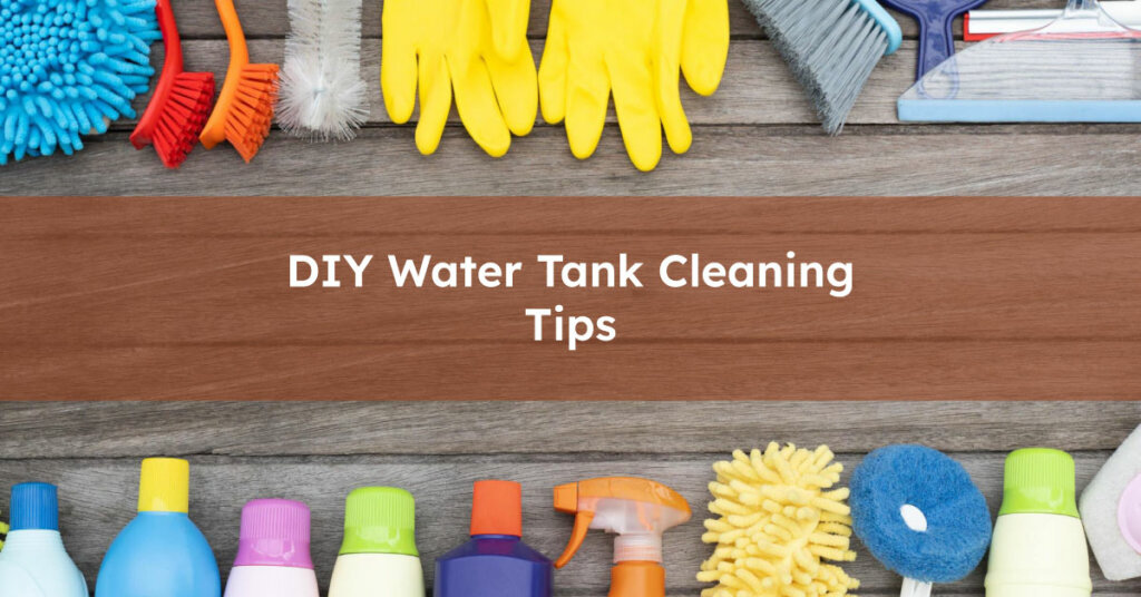 DIY Water Tank Cleaning Tips