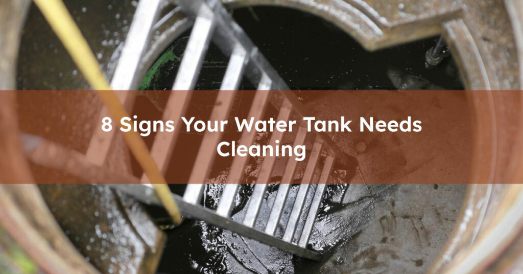 Signs Your Water Tank Needs Cleaning
